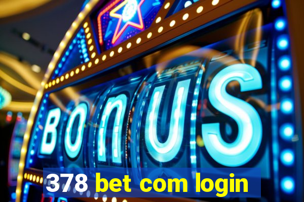 378 bet com login